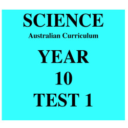 Australian Curriculum Science Year 10 Test 1